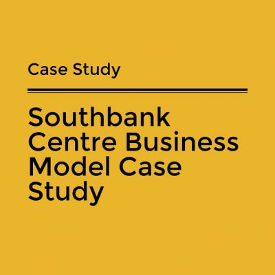 Southbank Centre Business Model Case Study